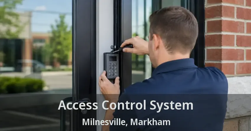 Access Control System Milnesville, Markham - ON