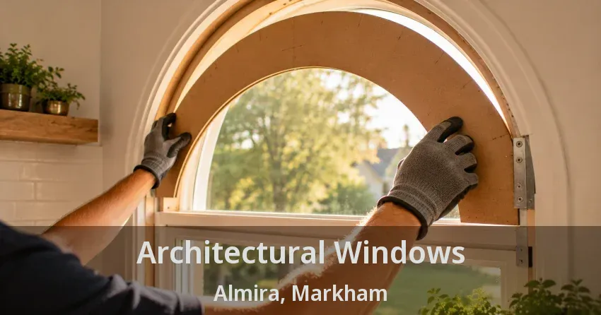Architectural Windows Almira, Markham - ON