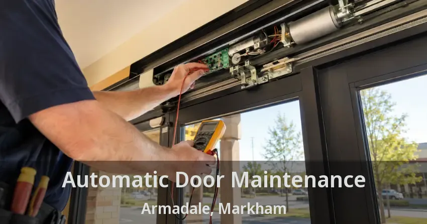 Automatic Door Maintenance Armadale, Markham - ON