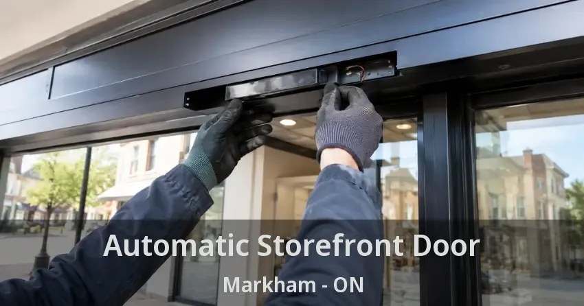 Automatic Storefront Door Markham - ON
