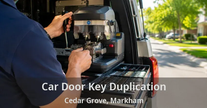 Car Door Key Duplication Cedar Grove, Markham - ON