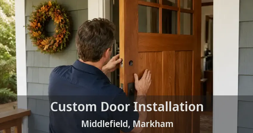 Custom Door Installation Middlefield, Markham - ON
