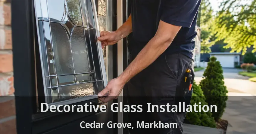 Decorative Glass Installation Cedar Grove, Markham - ON