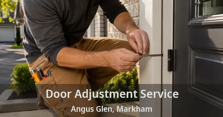Door Adjustment Service Angus Glen, Markham - ON