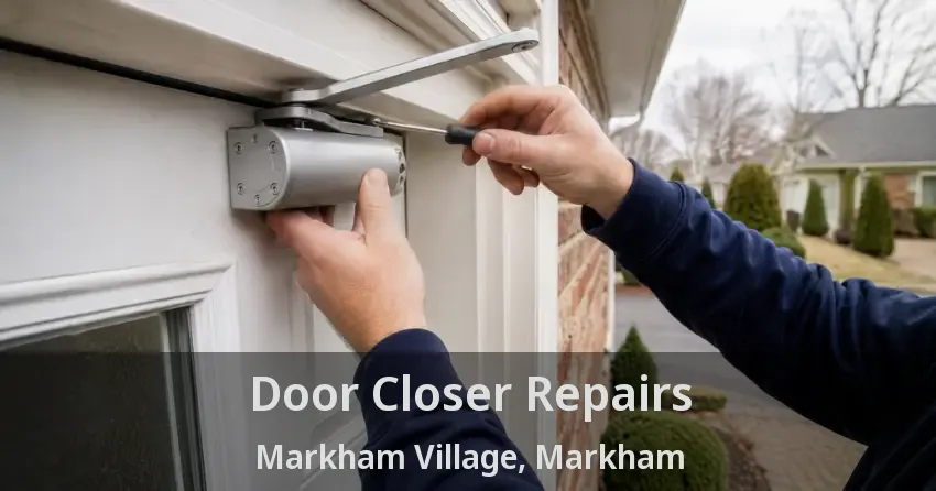 Door Closer Repairs Markham Village, Markham - ON