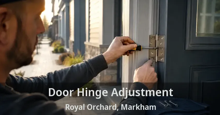 Door Hinge Adjustment Royal Orchard, Markham - ON