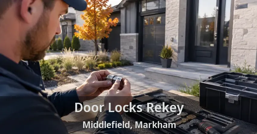 Door Locks Rekey Middlefield, Markham - ON