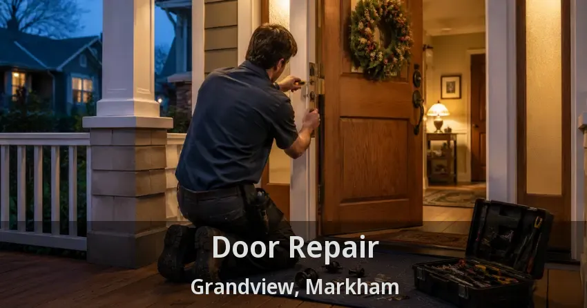 Door Repair Grandview, Markham - ON