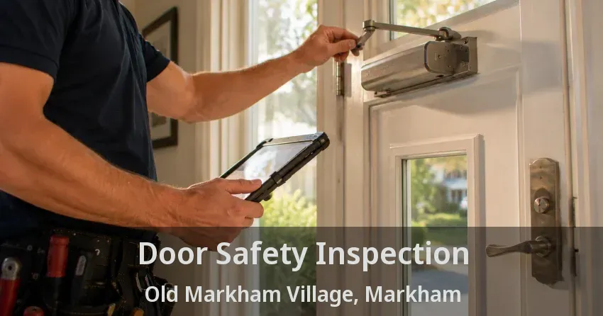 Door Safety Inspection Old Markham Village, Markham - ON