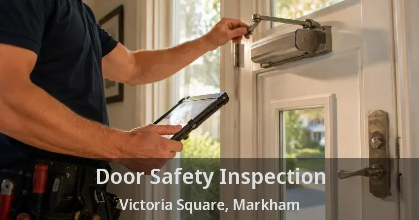 Door Safety Inspection Victoria Square, Markham - ON