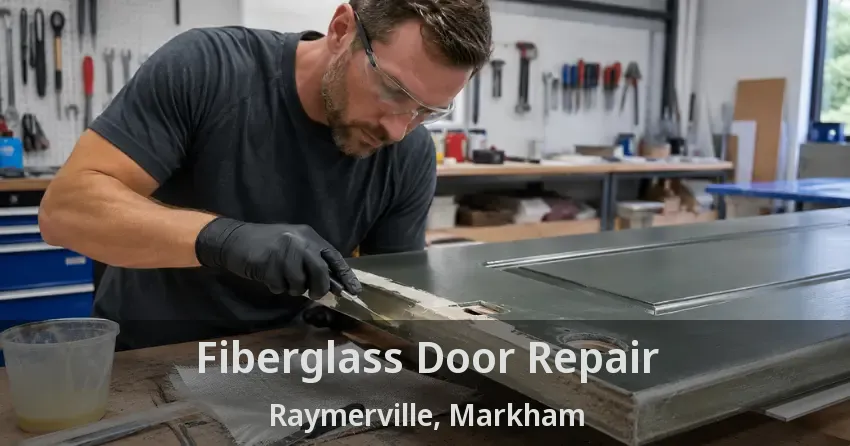 Fiberglass Door Repair Raymerville, Markham - ON