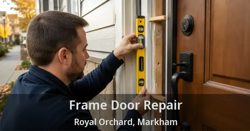 Frame Door Repair Royal Orchard, Markham - ON