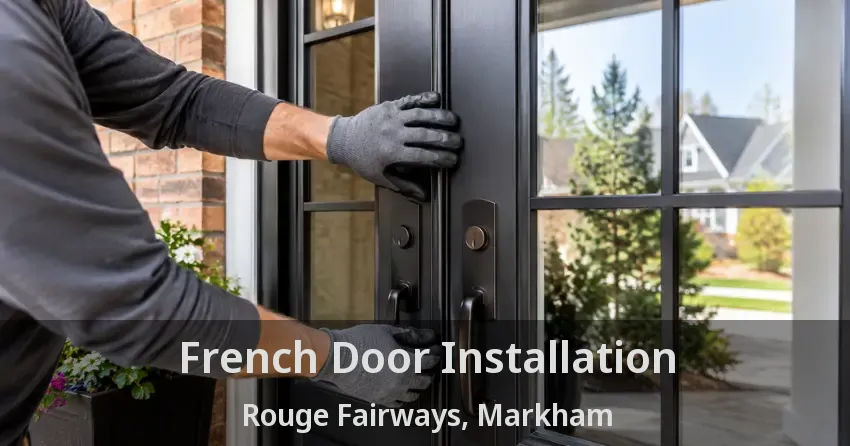 French Door Installation Rouge Fairways, Markham - ON