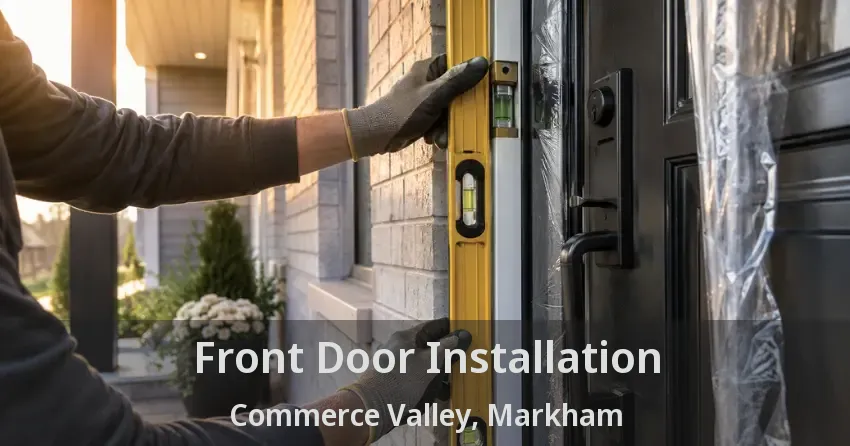 Front Door Installation Commerce Valley, Markham - ON