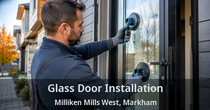 Glass Door Installation Milliken Mills West, Markham - ON