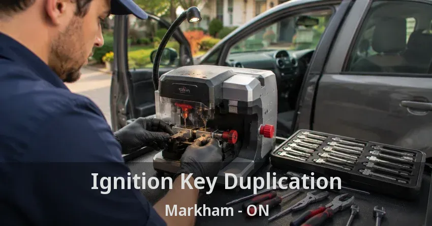 Ignition Key Duplication Markham - ON