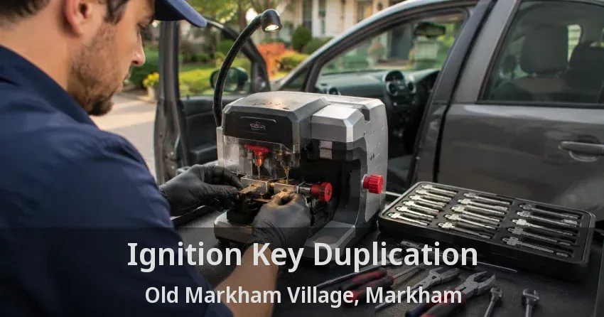 Ignition Key Duplication Old Markham Village, Markham - ON