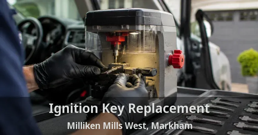 Ignition Key Replacement Milliken Mills West, Markham - ON
