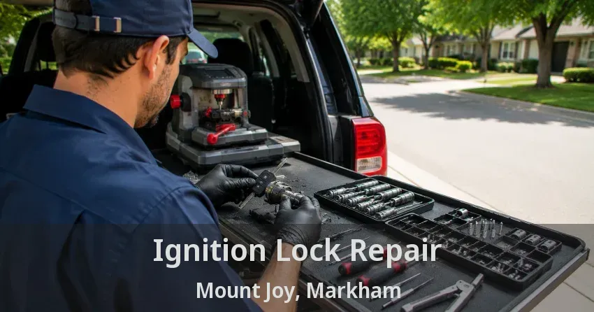 Ignition Lock Repair Mount Joy, Markham - ON
