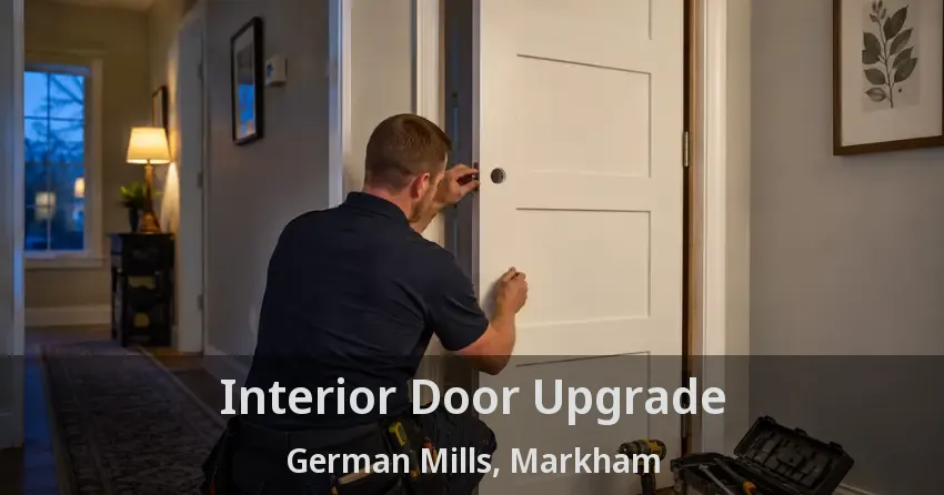 Interior Door Upgrade German Mills, Markham - ON