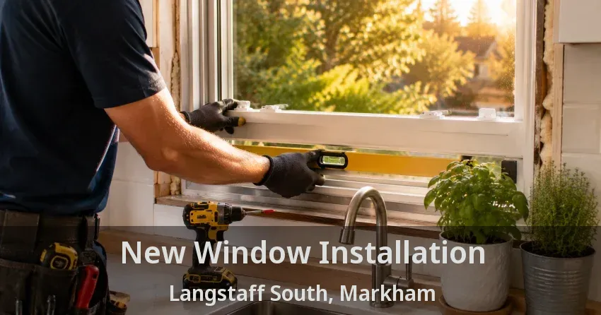 New Window Installation Langstaff South, Markham - ON
