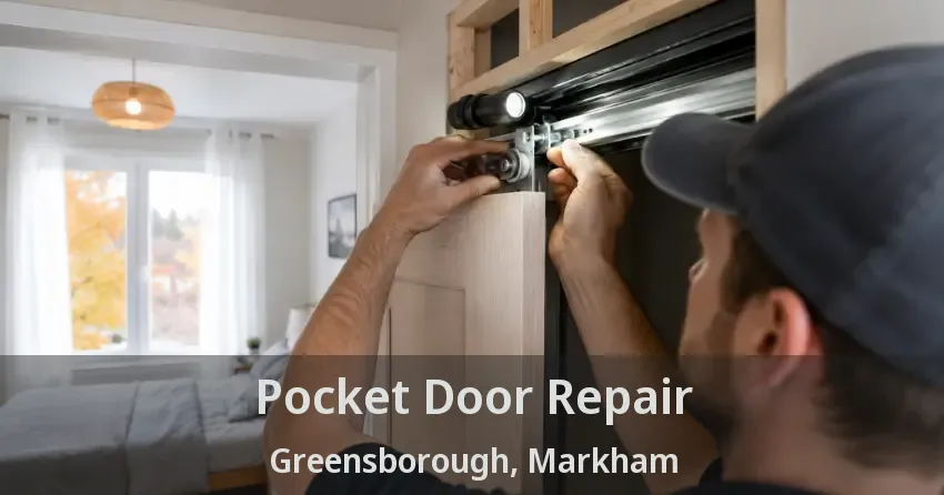 Pocket Door Repair Greensborough, Markham - ON