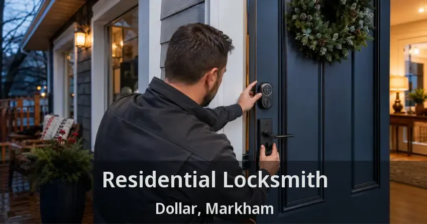 Residential Locksmith Dollar, Markham - ON