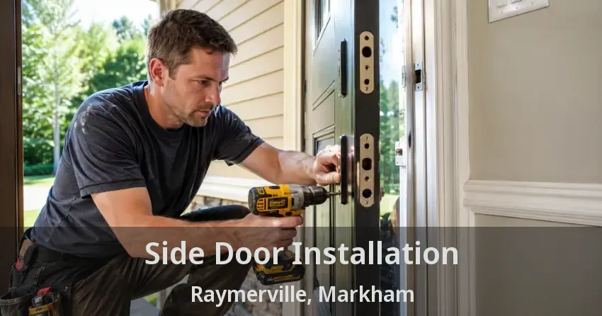Side Door Installation Raymerville, Markham - ON