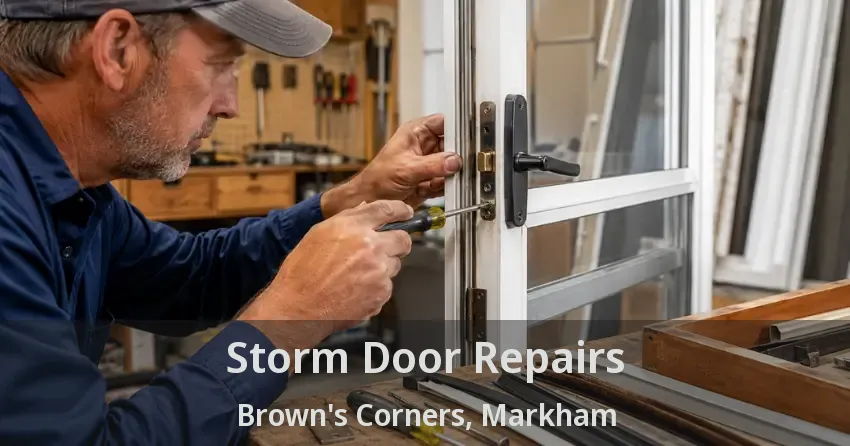 Storm Door Repairs Brown's Corners, Markham - ON