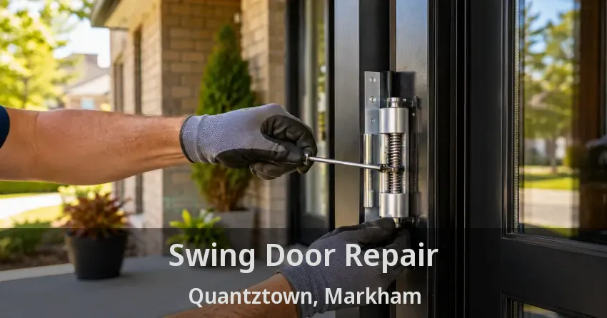 Swing Door Repair Quantztown, Markham - ON