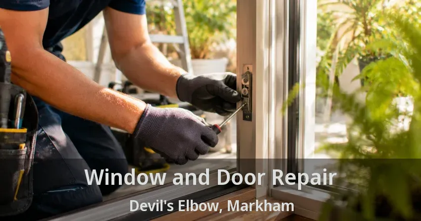 Window and Door Repair Devil's Elbow, Markham - ON